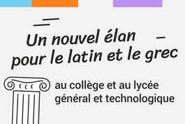 Le latin et le grec au collège et lycée général et techno